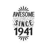 Born in 1941 Vintage Retro Birthday, Awesome since 1941
