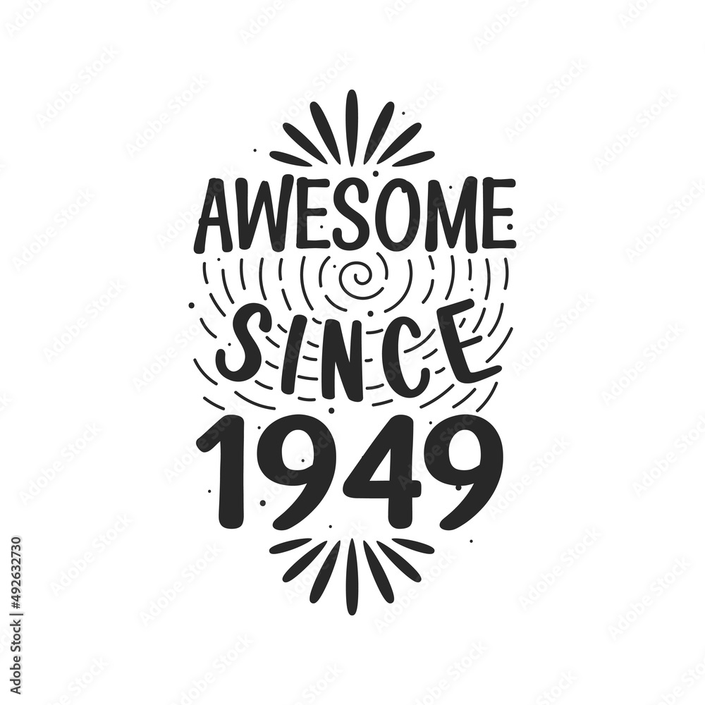 Born in 1949 Vintage Retro Birthday, Awesome since 1949