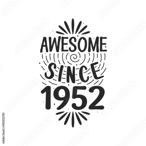 Born in 1952 Vintage Retro Birthday, Awesome since 1952