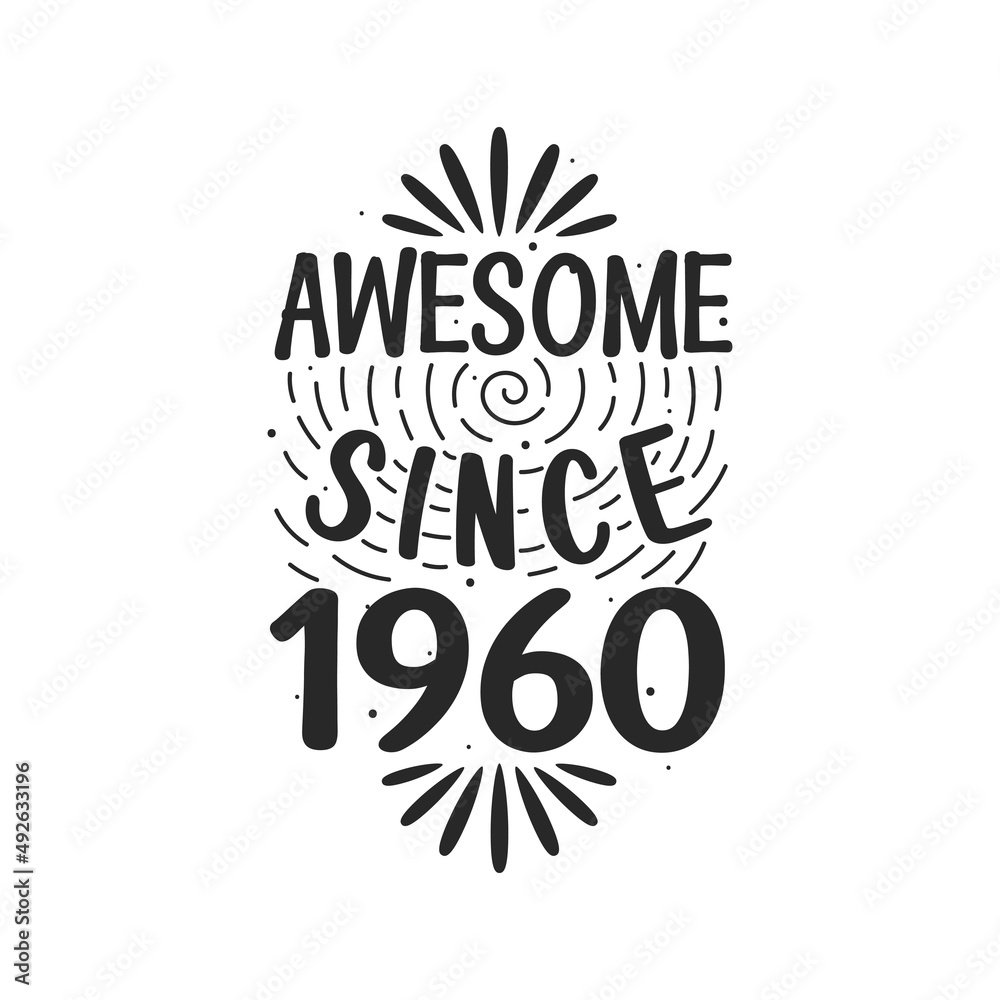 Born in 1960 Vintage Retro Birthday, Awesome since 1960