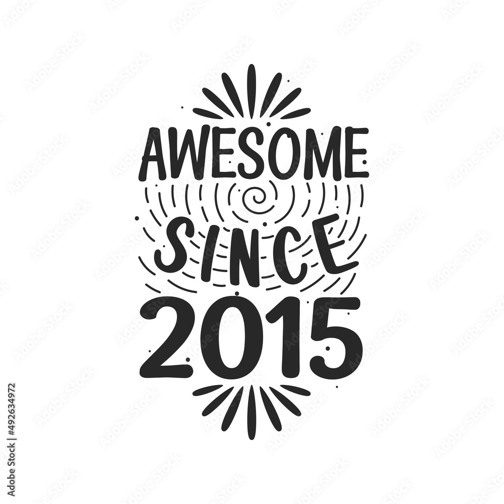 Obraz premium Born in 2015 Vintage Retro Birthday, Awesome since 2015