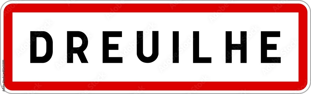 Panneau entrée ville agglomération Dreuilhe / Town entrance sign Dreuilhe Panneau entrée ville agglomération Dreuilhe / Town entrance sign Dreuilhe