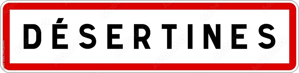 Panneau entrée ville agglomération Désertines / Town entrance sign Désertines Panneau entrée ville agglomération Désertines / Town entrance sign Désertines