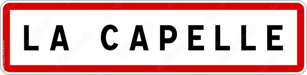 Panneau entrée ville agglomération La Capelle / Town entrance sign La Capelle Panneau entrée ville agglomération La Capelle / Town entrance sign La Capelle
