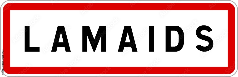 Panneau entrée ville agglomération Lamaids / Town entrance sign Lamaids Panneau entrée ville agglomération Lamaids / Town entrance sign Lamaids