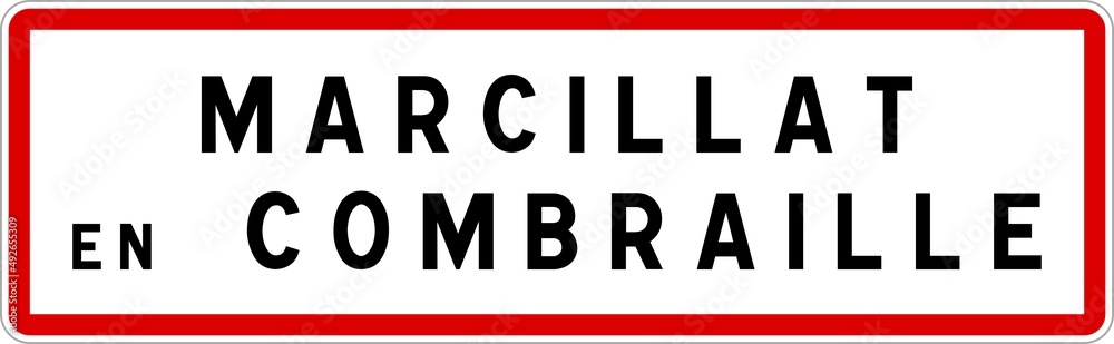 Panneau entrée ville agglomération Marcillat-en-Combraille / Town entrance sign Marcillat-en-Combraille Panneau entrée ville agglomération Marcillat-en-Combraille / Town entrance sign Marcillat-en-Combraille