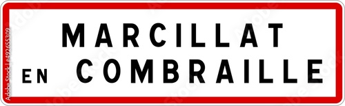 Panneau entrée ville agglomération Marcillat-en-Combraille / Town entrance sign Marcillat-en-Combraille