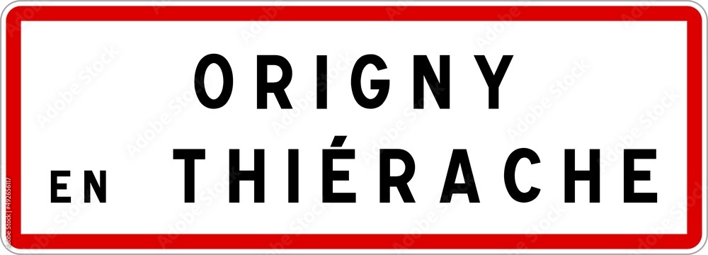 Panneau entrée ville agglomération Origny-en-Thiérache / Town entrance sign Origny-en-Thiérache Panneau entrée ville agglomération Origny-en-Thiérache / Town entrance sign Origny-en-Thiérache