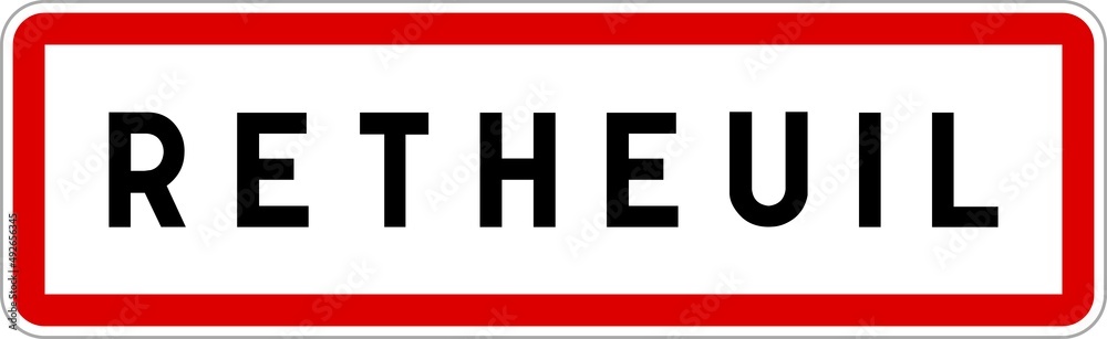 Panneau entrée ville agglomération Retheuil / Town entrance sign Retheuil Panneau entrée ville agglomération Retheuil / Town entrance sign Retheuil