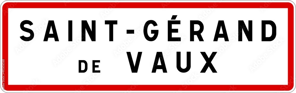 Panneau entrée ville agglomération Saint-Gérand-de-Vaux / Town entrance sign Saint-Gérand-de-Vaux Panneau entrée ville agglomération Saint-Gérand-de-Vaux / Town entrance sign Saint-Gérand-de-Vaux