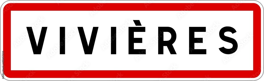 Panneau entrée ville agglomération Vivières / Town entrance sign Vivières Panneau entrée ville agglomération Vivières / Town entrance sign Vivières