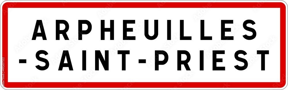 Panneau entrée ville agglomération Arpheuilles-Saint-Priest / Town entrance sign Arpheuilles-Saint-Priest Panneau entrée ville agglomération Arpheuilles-Saint-Priest / Town entrance sign Arpheuilles-Saint-Priest