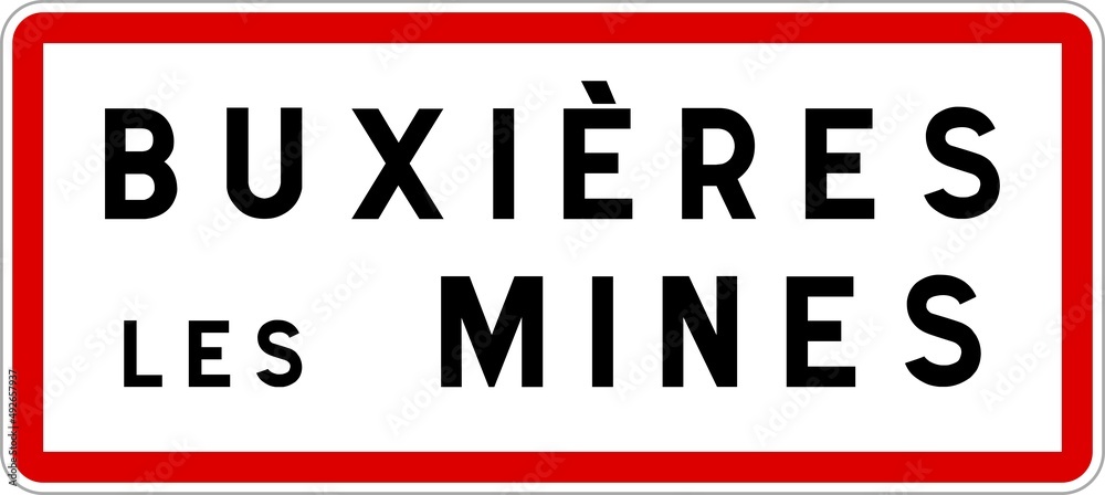 Panneau entrée ville agglomération Buxières-les-Mines / Town entrance sign Buxières-les-Mines Panneau entrée ville agglomération Buxières-les-Mines / Town entrance sign Buxières-les-Mines
