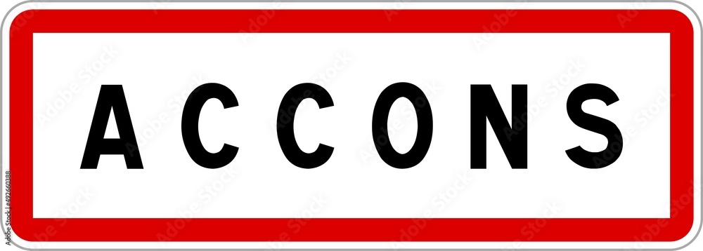 Panneau entrée ville agglomération Accons / Town entrance sign Accons Panneau entrée ville agglomération Accons / Town entrance sign Accons
