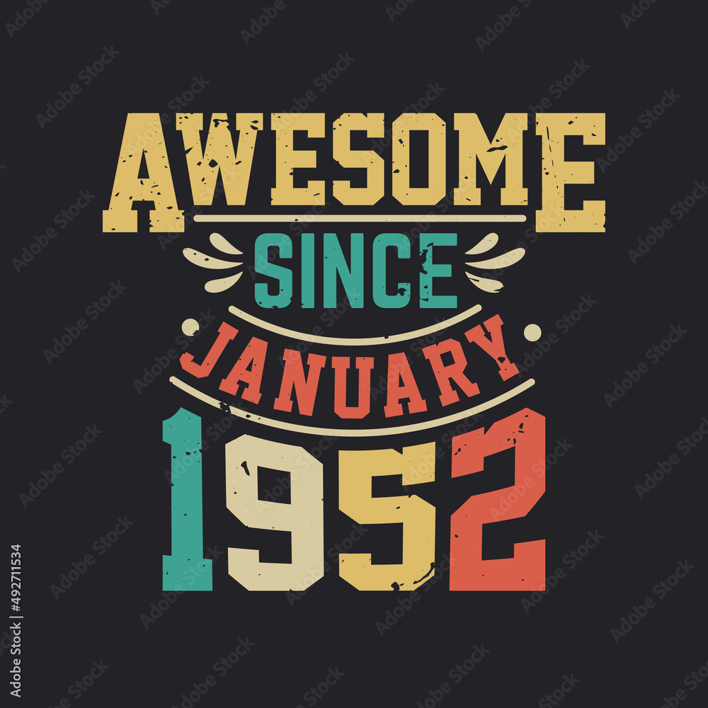Awesome Since January 1952. Born in January 1952 Retro Vintage Birthday
