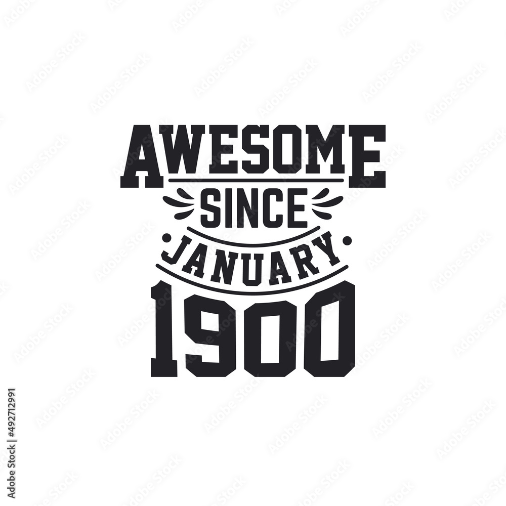 Obraz premium Born in January 1900 Retro Vintage Birthday, Awesome Since January 1900