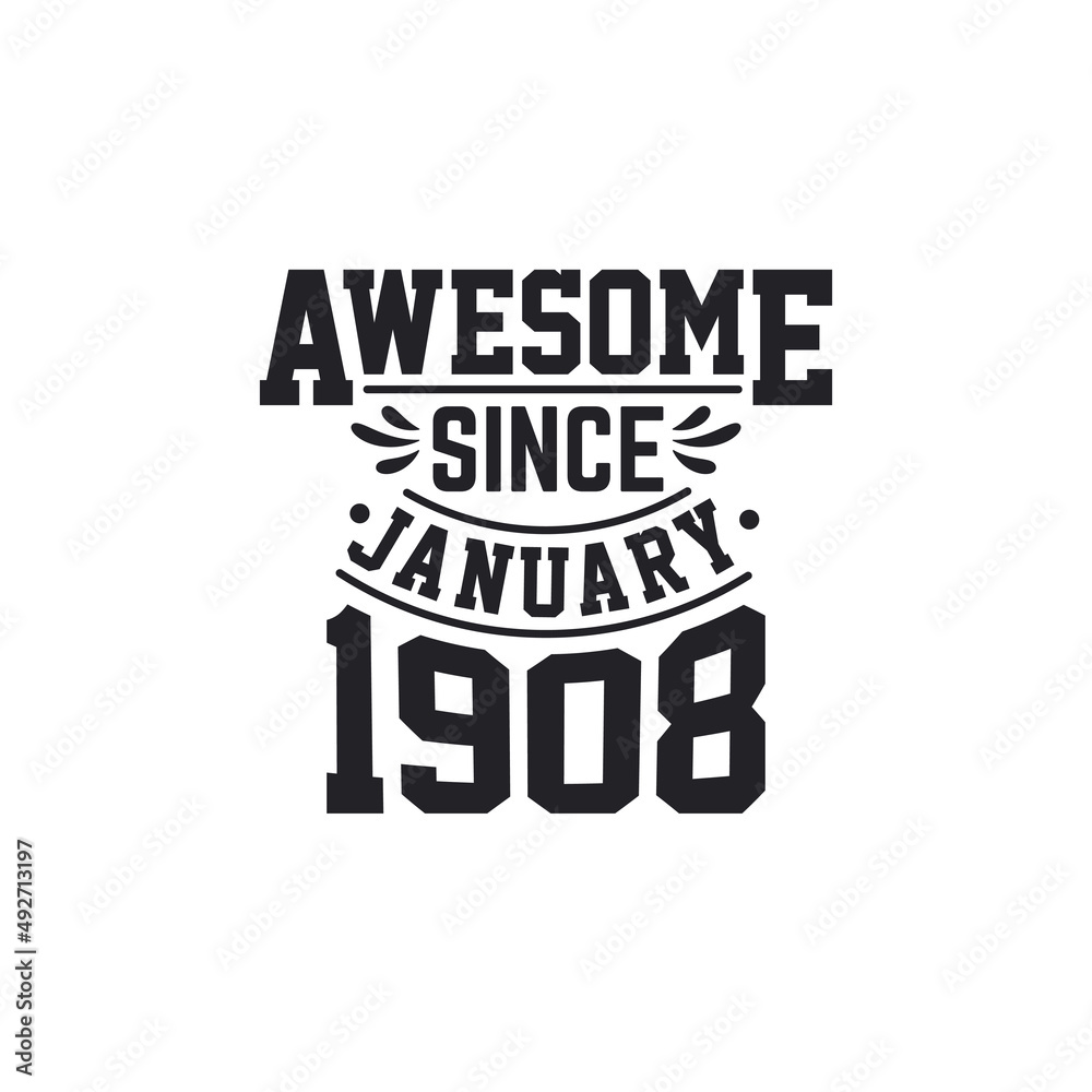 Naklejka premium Born in January 1908 Retro Vintage Birthday, Awesome Since January 1908