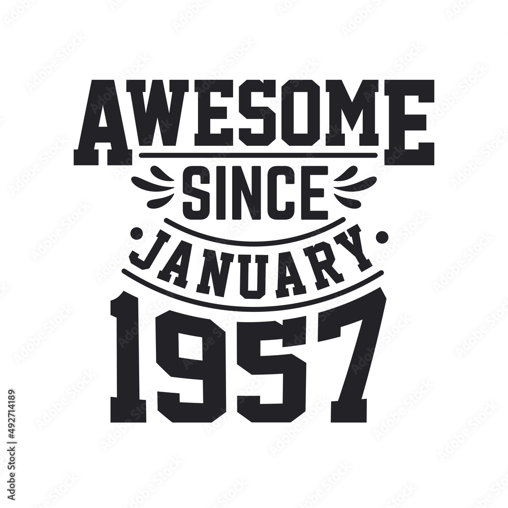 Born in January 1957 Retro Vintage Birthday, Awesome Since January 1957