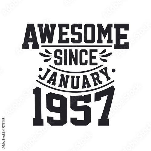 Born in January 1957 Retro Vintage Birthday, Awesome Since January 1957