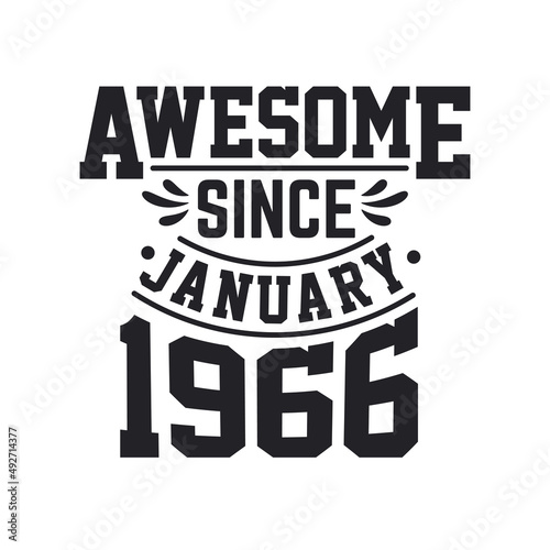 Born in January 1966 Retro Vintage Birthday  Awesome Since January 1966