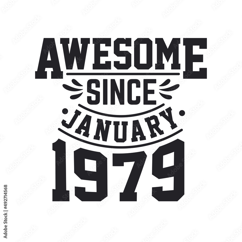 Obraz premium Born in January 1979 Retro Vintage Birthday, Awesome Since January 1979