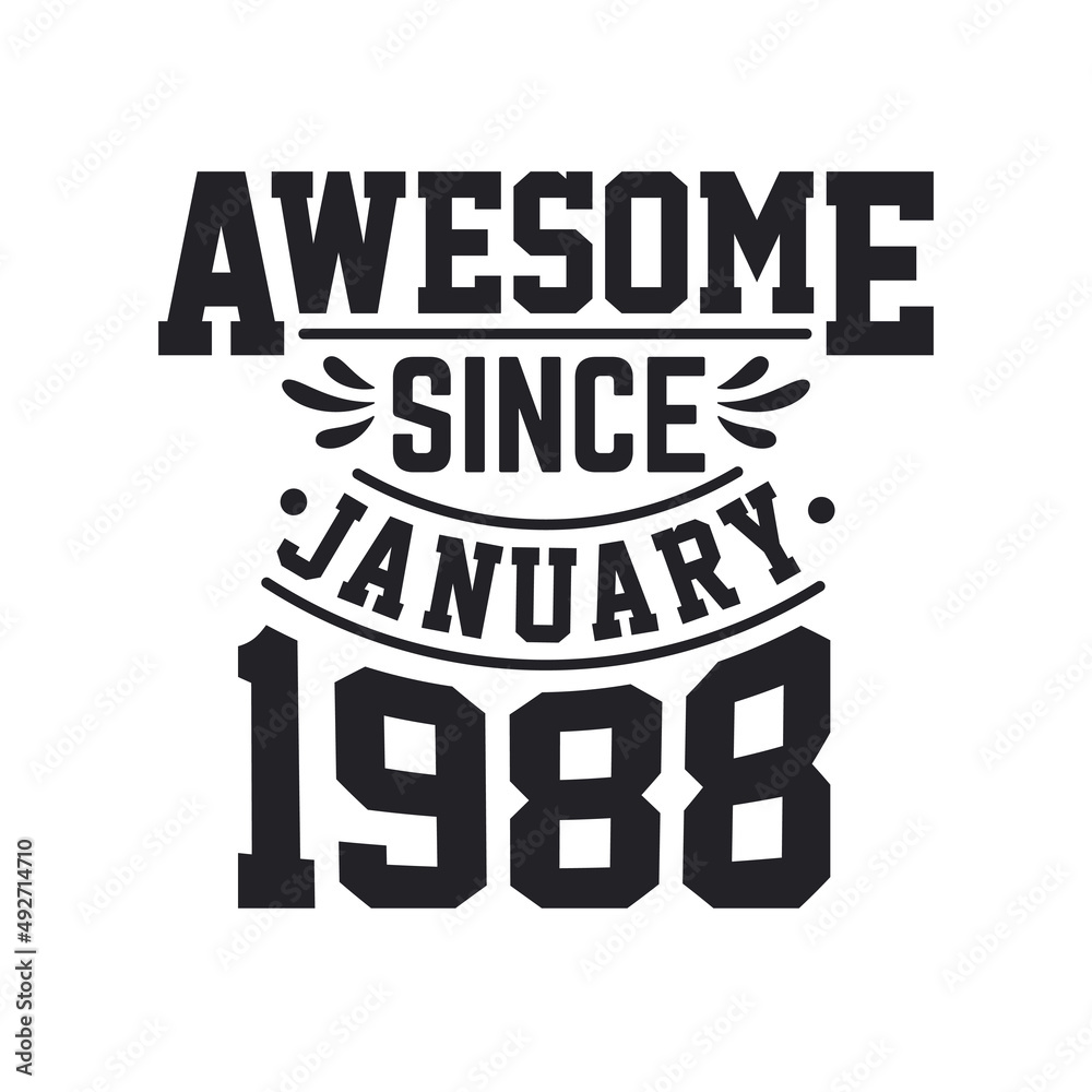 Born in January 1988 Retro Vintage Birthday, Awesome Since January 1988