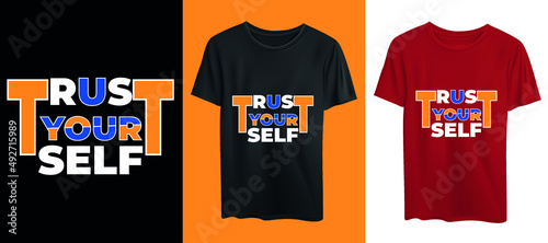 trust your self tshirt design