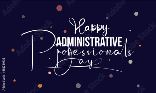 Administrative Professionals' Day. Appreciation template for banner, card, poster, background.