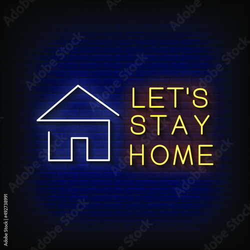 Lets Stay Home Neon Signs Style Text Vector