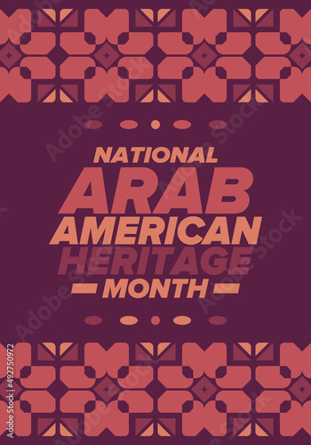Native Arab American Heritage Month in April. Arab American culture. Celebrate annual in United States. Tradition arabian pattern. Poster, card, banner and background. Vector ornament, illustration
