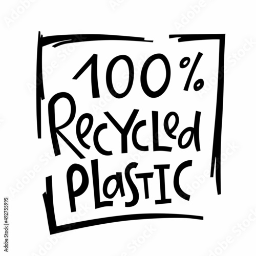 Recycled plastic - eco packaging lettering. Vector stock illustration isolated on white background for label, wrapping, package. 