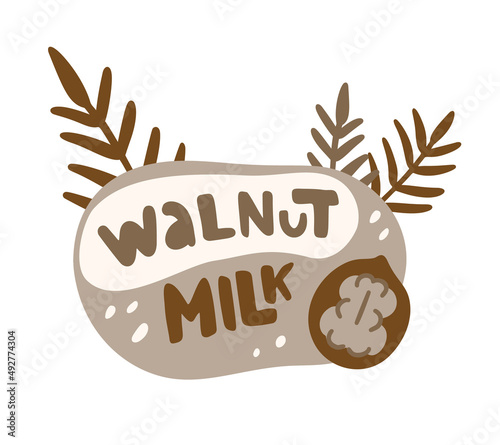 Walnut milk, color flat illustration for packaging design. Hand drawn lettering with nuts, leaves. Sloppy drawing can be used as sticker, print, emblem for vegan drink