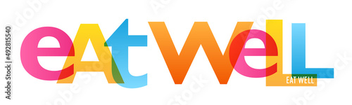 EAT WELL colorful vector typography banner