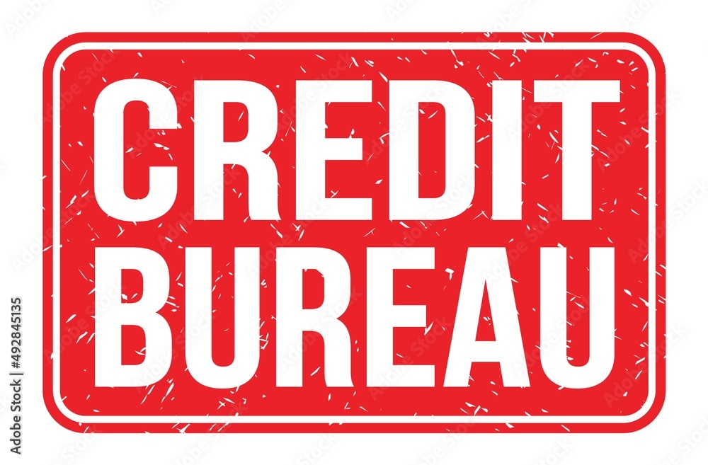 CREDIT BUREAU, words on red rectangle stamp sign CREDIT BUREAU, words on red rectangle stamp sign