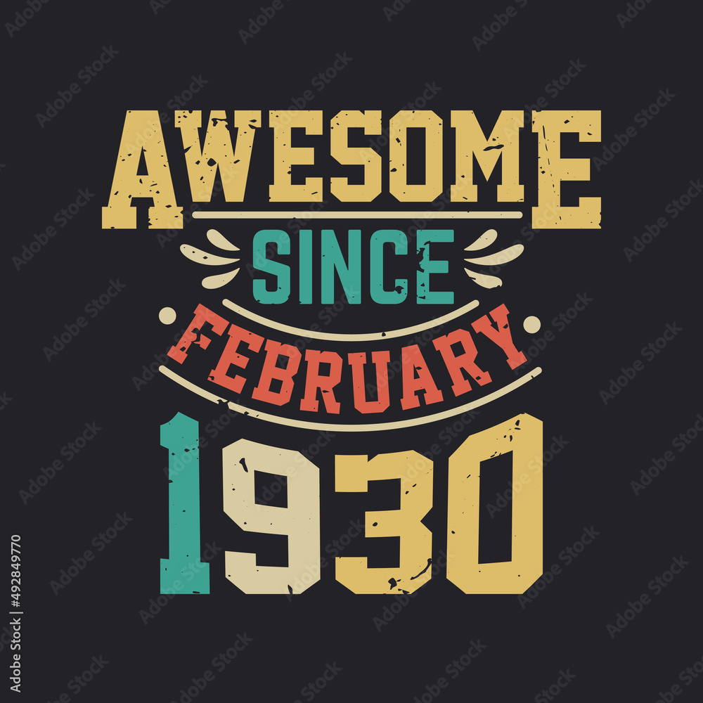 Awesome Since February 1930. Born in February 1930 Retro Vintage Birthday