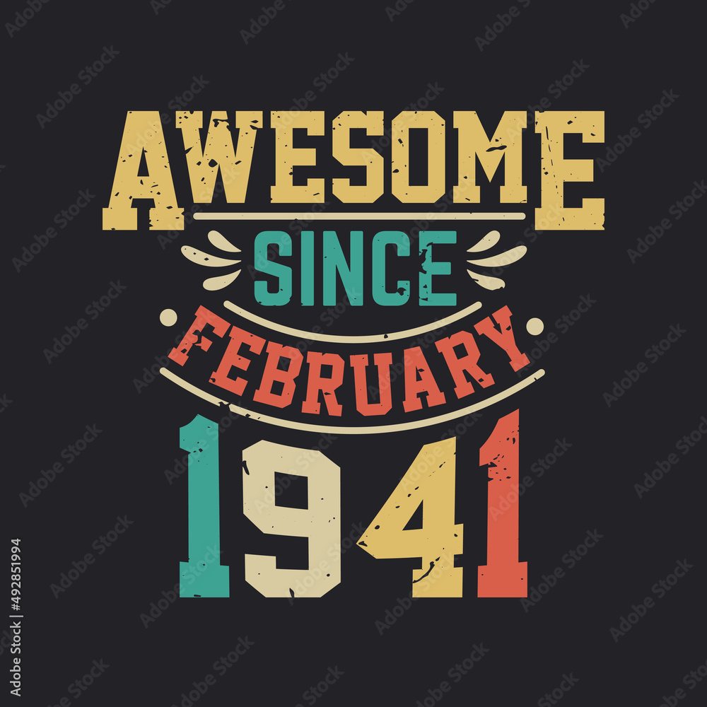 Awesome Since February 1941. Born in February 1941 Retro Vintage Birthday