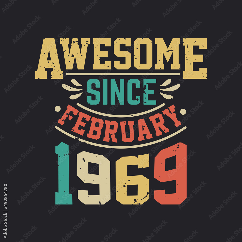 Awesome Since February 1969. Born in February 1969 Retro Vintage Birthday