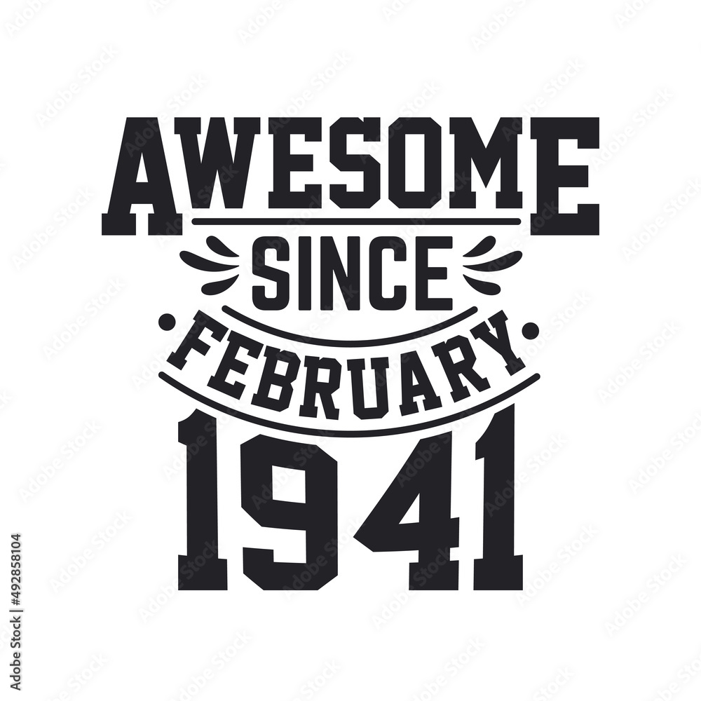 Born in February 1941 Retro Vintage Birthday, Awesome Since February 1941
