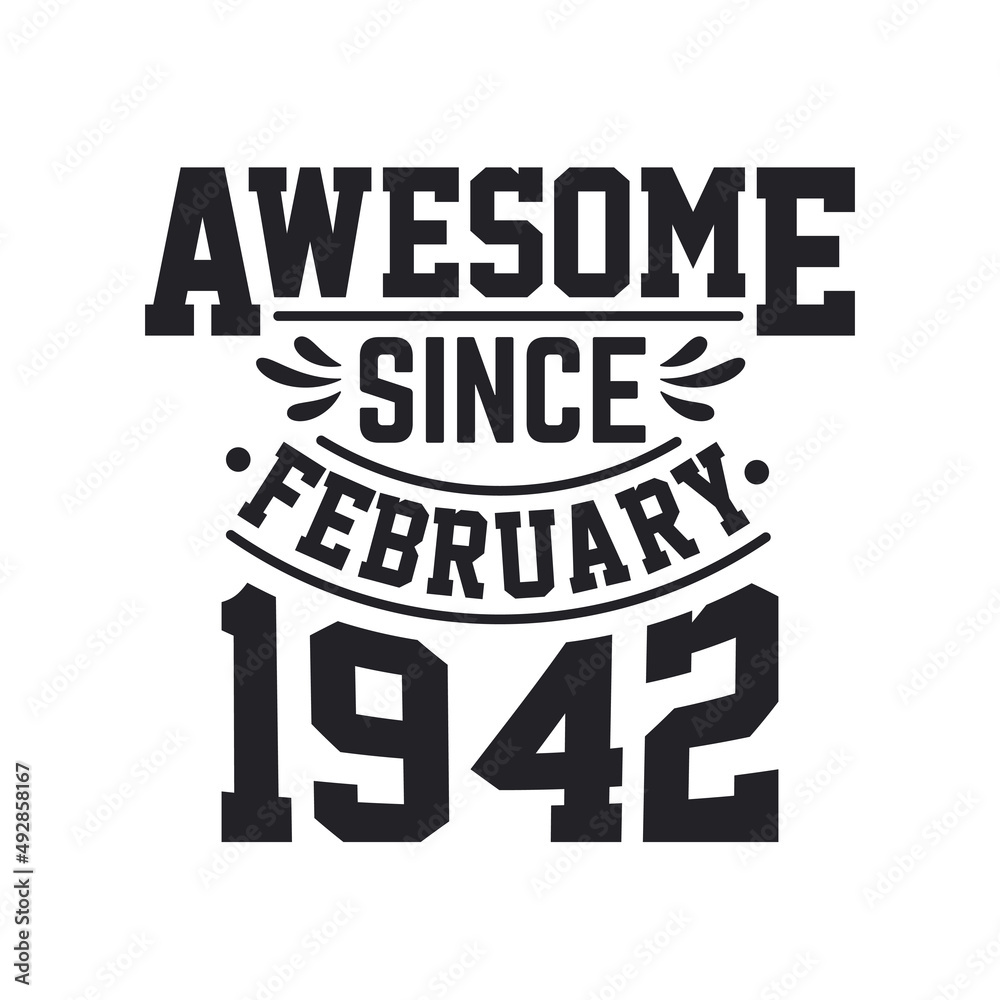 Born in February 1942 Retro Vintage Birthday, Awesome Since February 1942