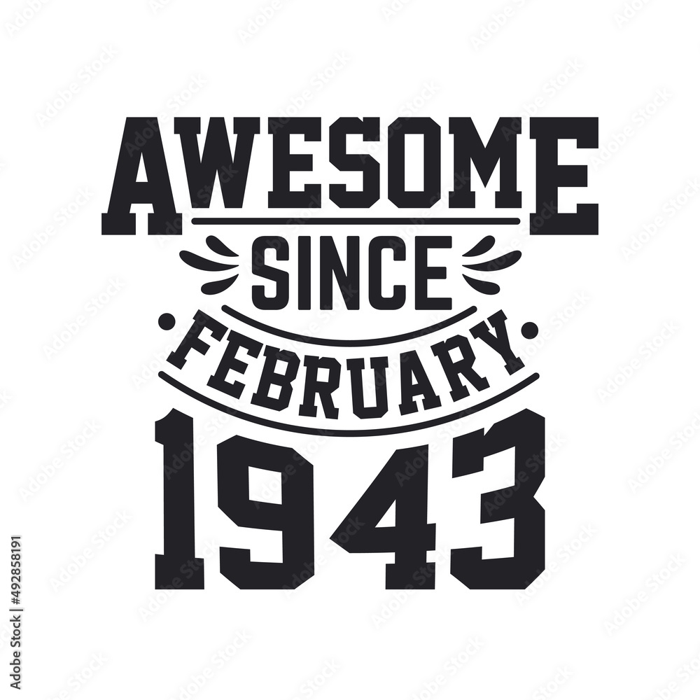Born in February 1943 Retro Vintage Birthday, Awesome Since February 1943