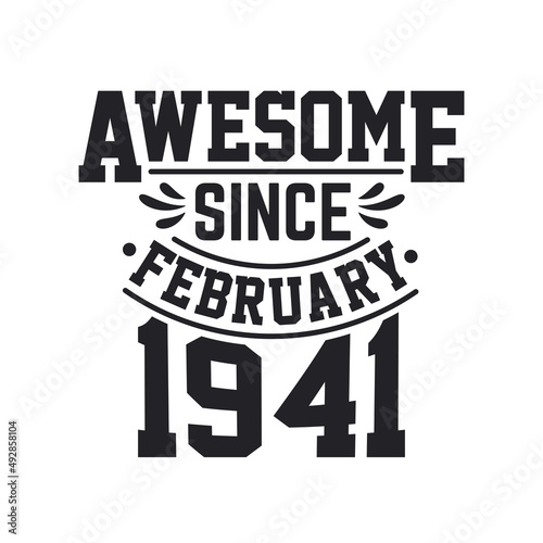 Born in February 1941 Retro Vintage Birthday  Awesome Since February 1941