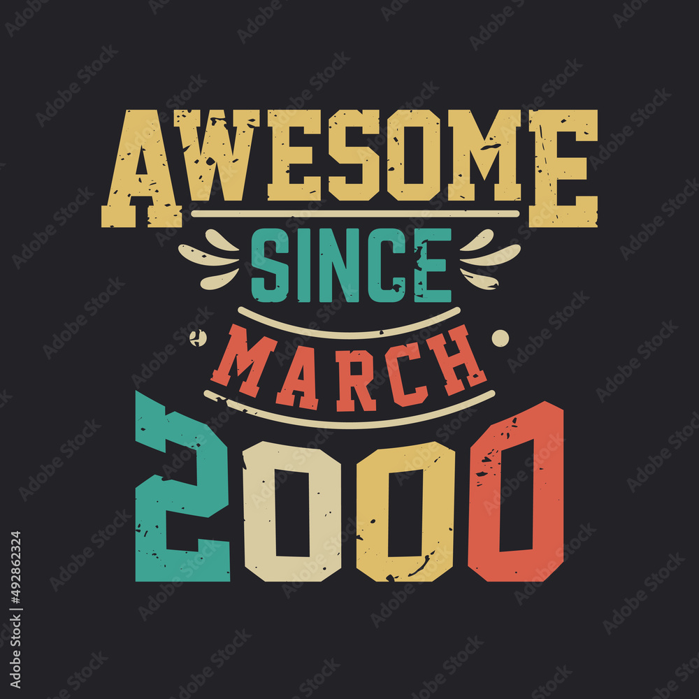 Awesome Since March 2000. Born in March 2000 Retro Vintage Birthday