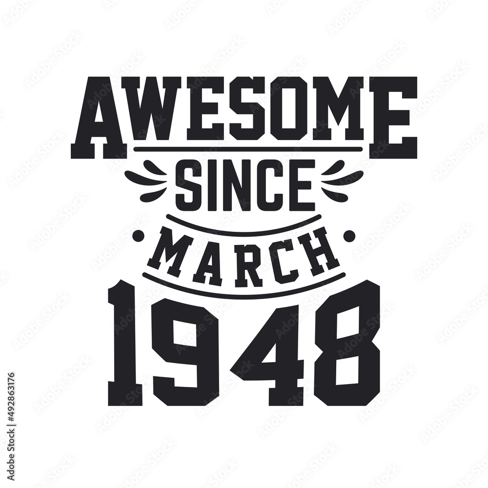 Obraz premium Born in March 1948 Retro Vintage Birthday, Awesome Since March 1948