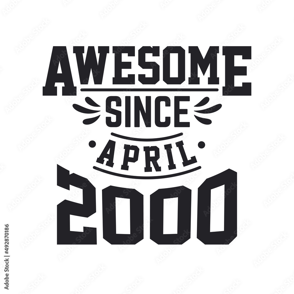 Obraz premium Born in April 2000 Retro Vintage Birthday, Awesome Since April 2000