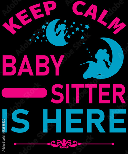 Keep calm baby sitter