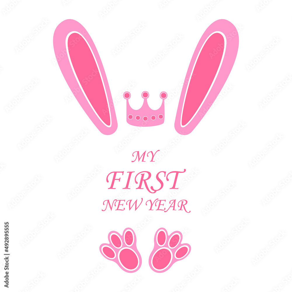 Pink bunny ears and feet with crown and words My First New Year. Design elements for baby girl Christmas shirt, dress, cloth. Vector flat illustration. Pink bunny ears and feet with crown and words My First New Year. Design elements for baby girl Christmas shirt, dress, cloth. Vector flat illustration.