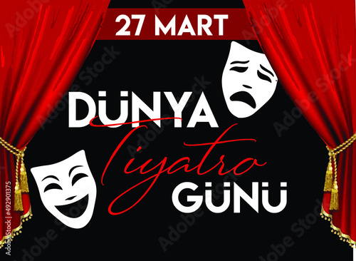 World theatre day March 27 Turkish: 27 Mart Dunya Tiyatro Gunu	 photo