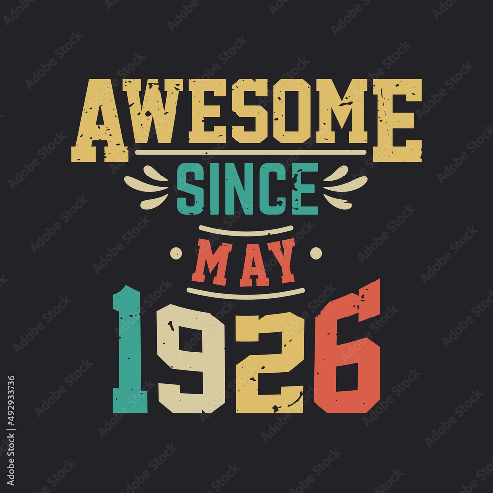 Awesome Since May 1926. Born in May 1926 Retro Vintage Birthday