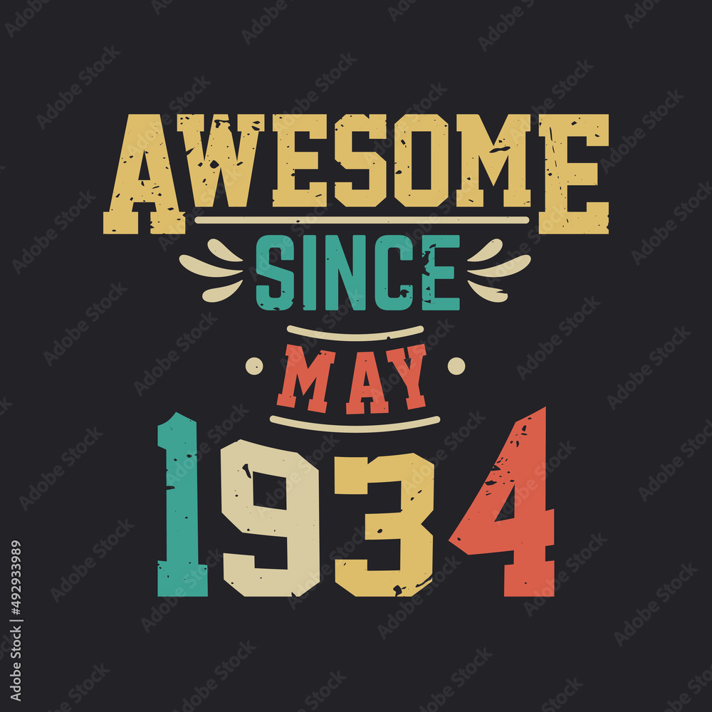 Awesome Since May 1934. Born in May 1934 Retro Vintage Birthday