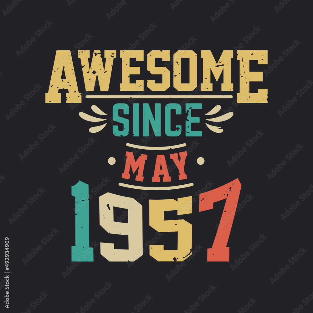 Awesome Since May 1957. Born in May 1957 Retro Vintage Birthday